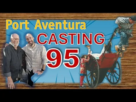 Port Aventura Casting 95